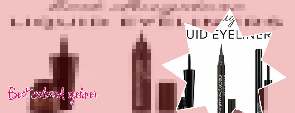 Best drugstore colored eyeliner