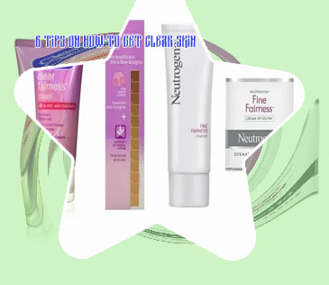 Clear skin products