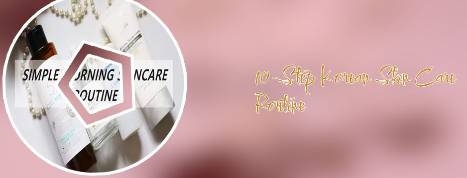 Korean dry skin care routine